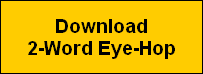 Download
2-Word Eye-Hop